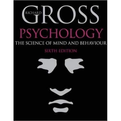 Psychology: The Science of Mind and Behaviour 6th Edition