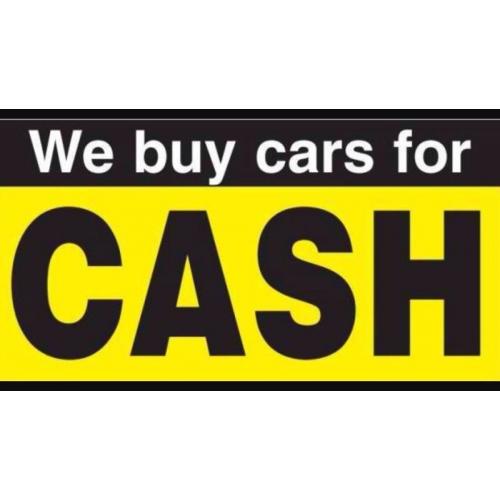 ALL CARS BOUGHT FOR CASH ANY CONDITION CASH TODAY